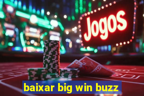 baixar big win buzz